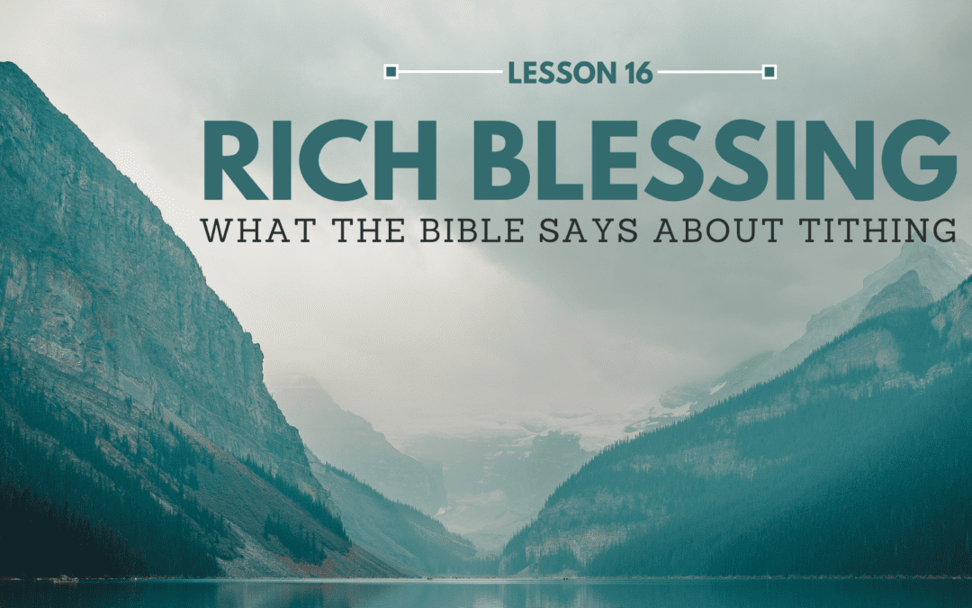LESSON 16 – What the Bible Says about Tithing | The Last Crisis Bible Study Series