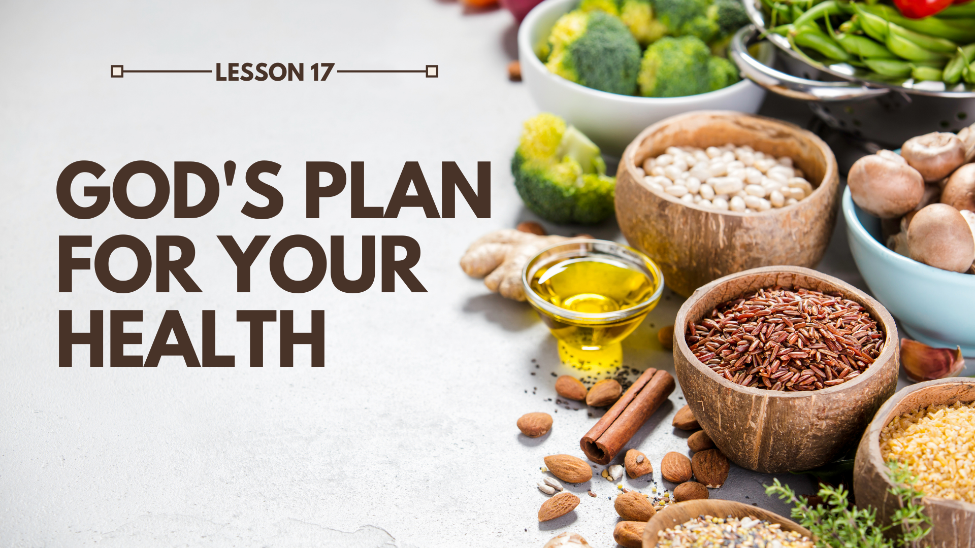 LESSON 17 – God’s plan for your health | The Last Crisis Bible Study Series