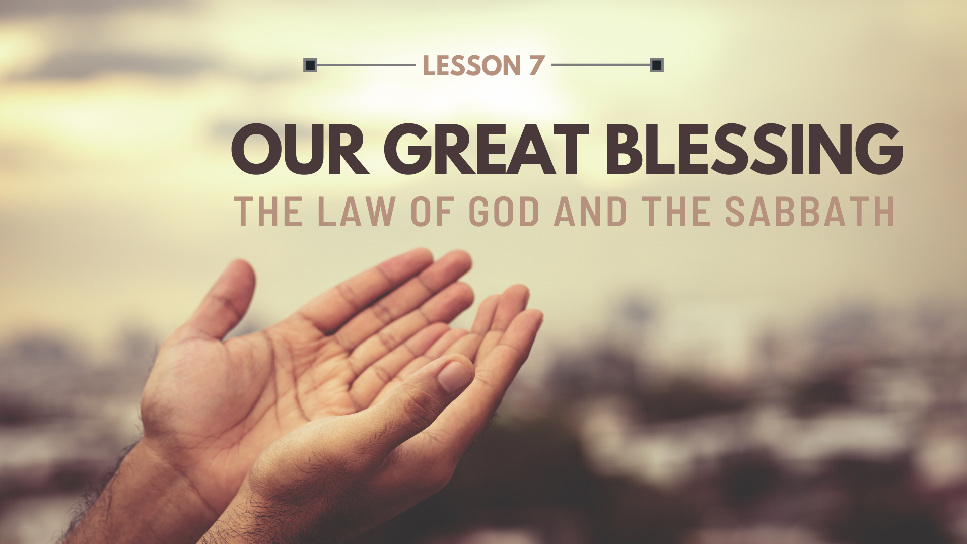 Lesson 7 – The Law of God and the Sabbath | The Last Crisis Bible Study Series
